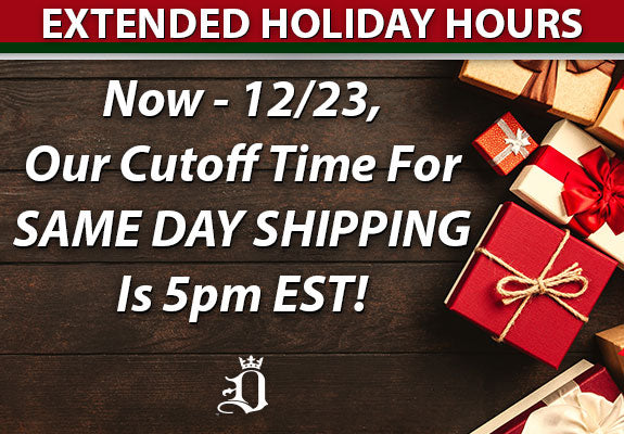Extended Holiday Hours - SAME DAY SHIPPING 'til 5pm EST!