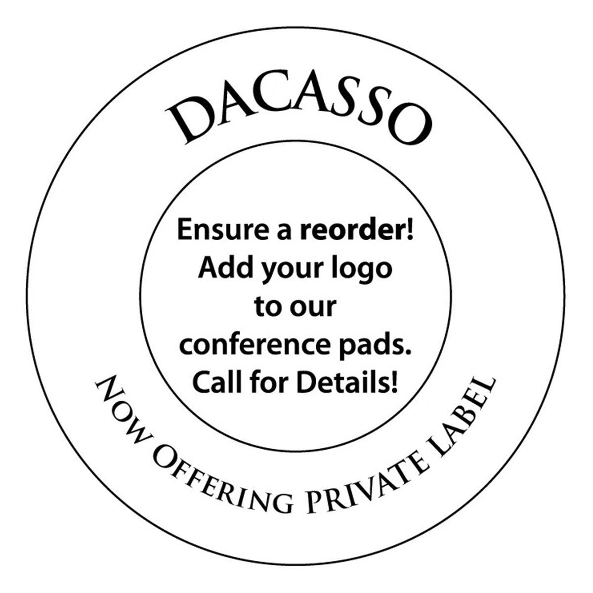 Dacasso is now offering dealers the option to Private Label our products.