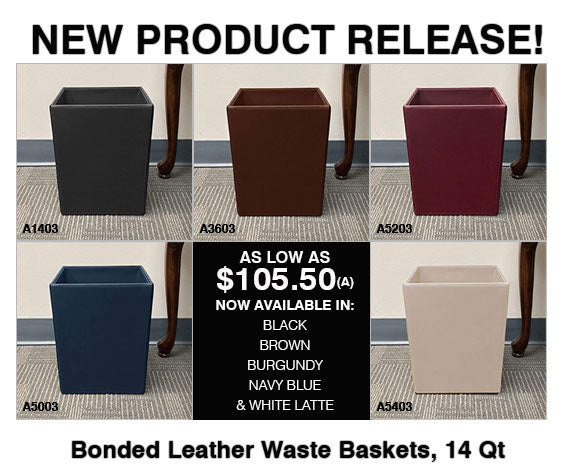 NEW PRODUCT RELEASE: BONDED LEATHER WASTE BASKETS, 14 QT